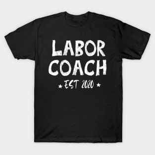 Pregnancy Announcement  Funny Labor Coach for Men 2020 Gift Present Baby Shower Reveal Birth Mommy Daddy Mom Delivery T-Shirt